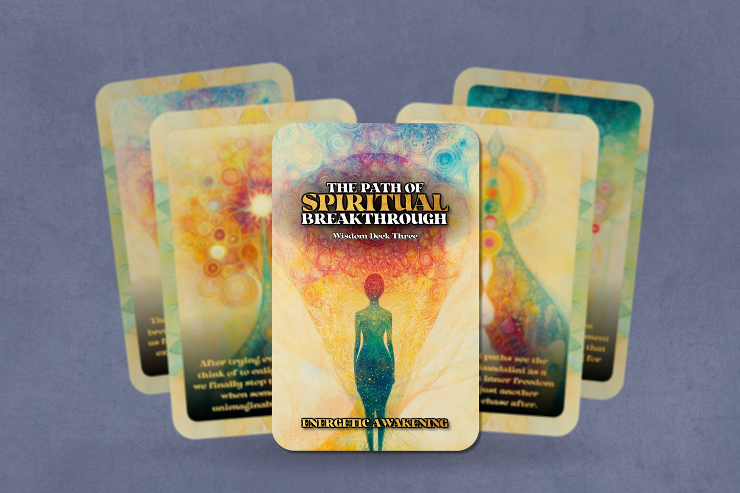 The Path of Spiritual Breakthrough -  Wisdom Deck Three - Energetic Awakening